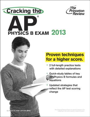 Cracking the AP Physics B Exam - Princeton Review, and Leduc, Steven A