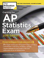 Cracking the AP Statistics Exam, 2018 Edition: Proven Techniques to Help You Score a 5