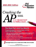 Cracking the AP U.S. Government and Politics, 2002-2003 Edition
