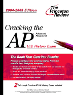 Cracking the AP U.S. History Exam, 2004-2005 Edition - Princeton Review (Creator)