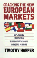 Cracking the New European Markets - Harper, Timothy