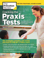 Cracking the Praxis: Core + Subject Assessments + PLT Exams
