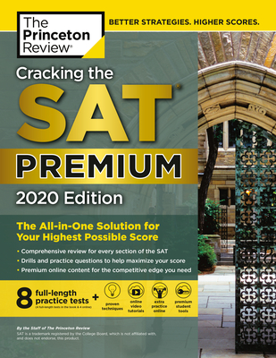 Cracking the SAT Premium Edition with 8 Practice Tests, 2020: The All-In-One Solution for Your Highest Possible Score - The Princeton Review