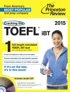 Cracking the TOEFL Ibt with Audio CD, 2015 Edition