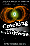 Cracking the Universe: Book One