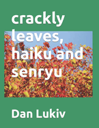 crackly leaves, haiku and senryu
