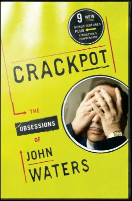 Crackpot: The Obsessions of - Waters, John