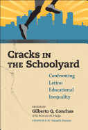 Cracks in the Schoolyard--Confronting Latino Educational Inequality