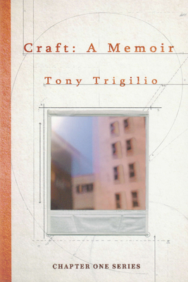 Craft: A Memoir - Trigilio, Tony