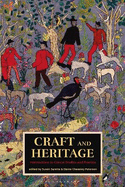 Craft and Heritage: Intersections in Critical Studies and Practice