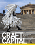 Craft Capital: Philadelphia's Cultures of Making