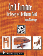 Craft Furniture: The Legacy of the Human Hand