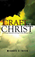 Craft or Christ: Uncovering witchcraft in the heart of the Christian Church