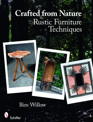 Crafted from Nature: Rustic Furniture Techniques - Willow, Bim