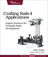Crafting Rails 4 Applications: Expert Practices for Everyday Rails Development