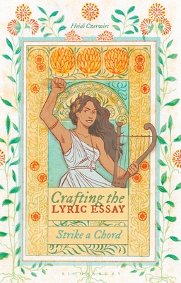 Crafting the Lyric Essay: Strike a Chord - Czerwiec, Heidi