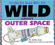 Crafts/Kids Wild Outer Space - Ross, Kathy, and Kathy Ross