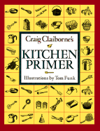 Craig Claiborne's Kitchen Primer - Claiborne, Craig