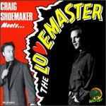 Craig Shoemaker Meets the Lovemaster
