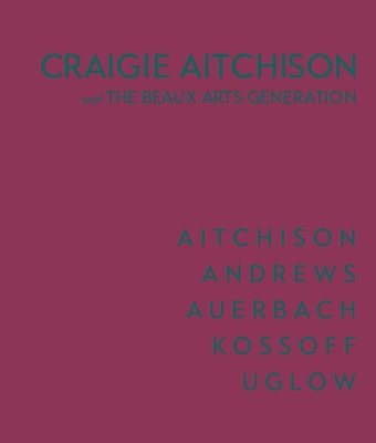 Craigie Aitchison: And the Beaux Arts Generation - Campbell, Susan