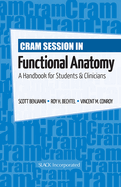 Cram Session in Funcational Anatomy: A Handbook for Students and Clinicians