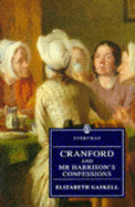 Cranford & Mr. Harrison Confessions - Gaskell, Elizabeth Cleghorn, and Handley, Graham (Editor)