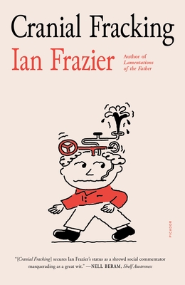 Cranial Fracking - Frazier, Ian