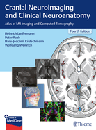 Cranial Neuroimaging and Clinical Neuroanatomy: Atlas of MR Imaging and Computed Tomography