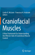 Craniofacial Muscles: A New Framework for Understanding the Effector Side of Craniofacial Muscle Control