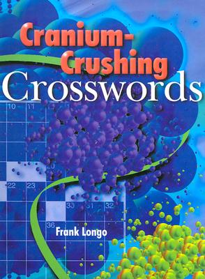 Cranium-Crushing Crosswords - Longo, Frank