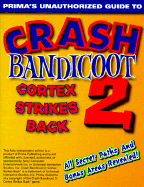 Crash Bandicoot 2: Cortex Strikes Back: Unauthorized Game Secrets