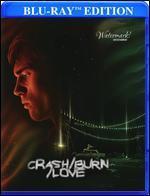 Crash Burn Love [Blu-ray]