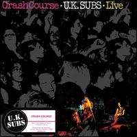 Crash Course [Live] - U.K. Subs