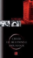 Crash / Die Betoninsel / Der Block - Ballard, James Graham; Brumm, Walter