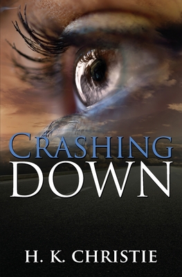 Crashing Down - Christie, H K