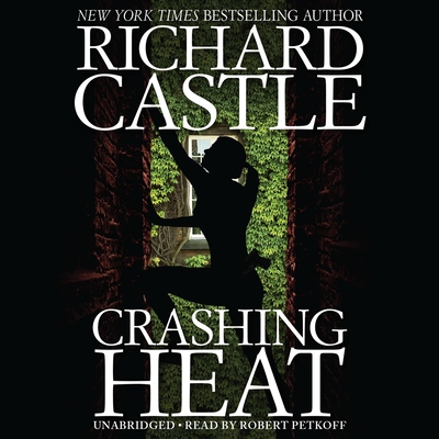 Crashing Heat - Castle, Richard, and Petkoff, Robert (Read by)