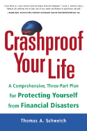 Crashproof Your Life: A Comprehensive, Three-Part Plan for Protecting Yourself from Financial Disasters