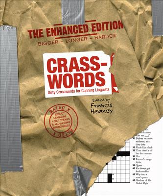 Crasswords: The Enhanced Edition: Dirty Crosswords for Cunning Linguists - Heaney, Francis (Editor)