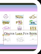 Crater Lake Fun Book: A Fun and Educational Book on Crater Lake