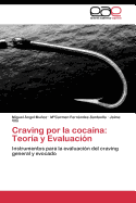 Craving Por La Cocaina: Teoria y Evaluacion