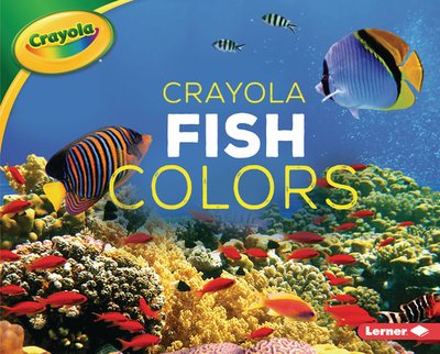 Crayola (R) Fish Colors - Peterson, Christy