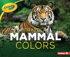 Crayola (R) Mammal Colors