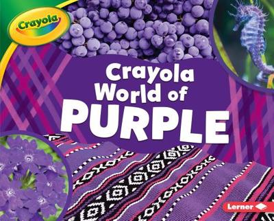 Crayola (R) World of Purple - Schuh, Mari C
