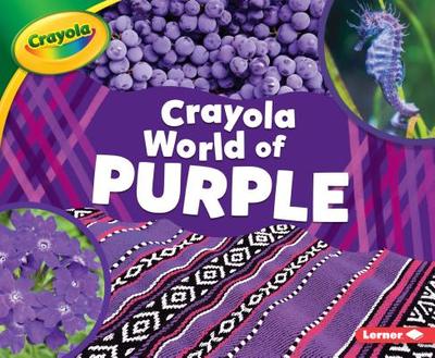 Crayola (R) World of Purple - Schuh, Mari C