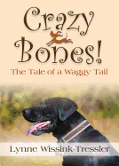 Crazy Bones: The Tale of a Waggy Tail