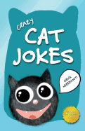 Crazy Cat Jokes: An Illustrated Collection