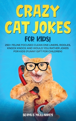 Crazy Cat Jokes for Kids - Mullarkey