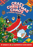 Crazy Christmas Chaos: A Tongue-Twister Tale