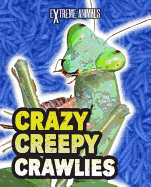 Crazy Creepy Crawlies