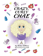 Crazy, Curly Chae